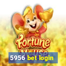 5956 bet login